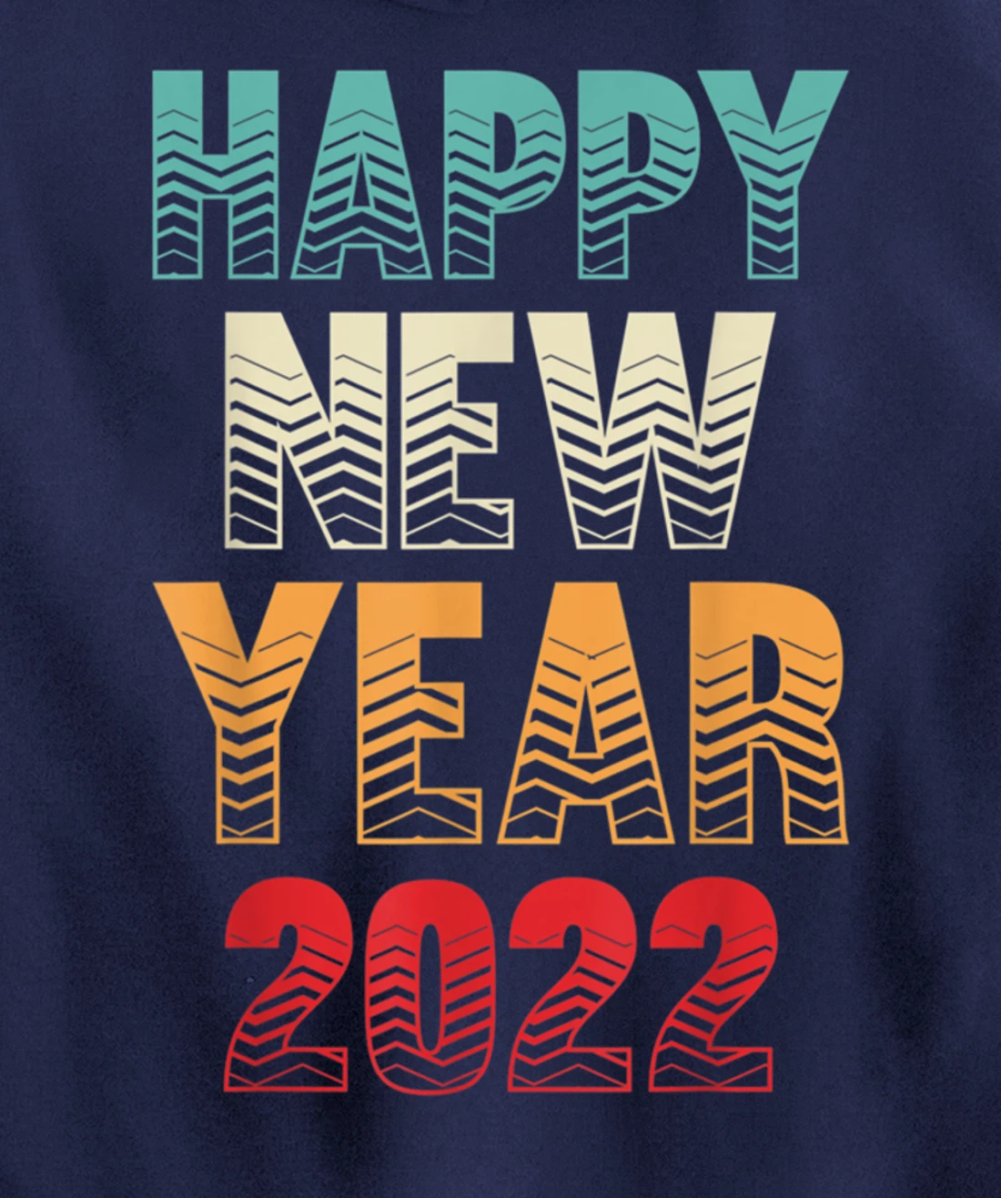 Burgos Graphic Designs Happy New Year 2022 Fun Design Pullover Hoodie