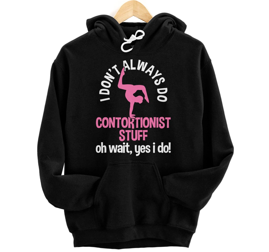Contortionist Contortion Contortionism Pullover Hoodie