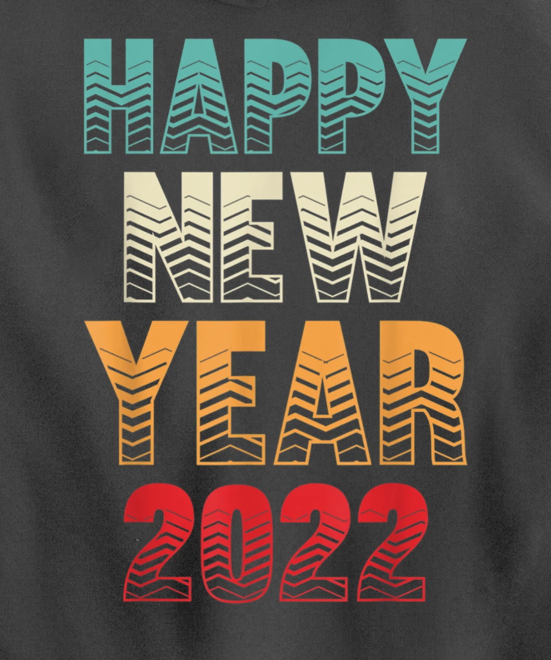 Burgos Graphic Designs Happy New Year 2022 Fun Design Pullover Hoodie