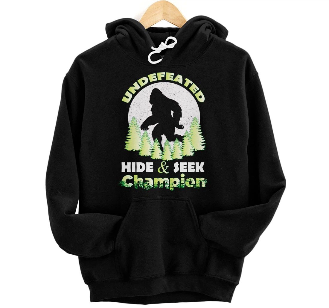 Bigfoot Undefeated Hide & Seek Champion Sasquatch Yeti Gifts Pullover Hoodie