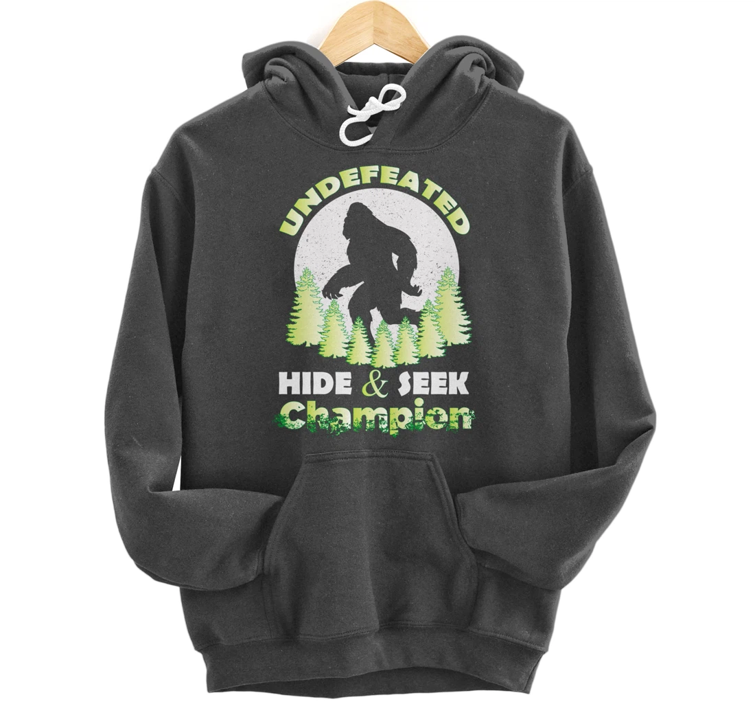 Bigfoot Undefeated Hide & Seek Champion Sasquatch Yeti Gifts Pullover Hoodie