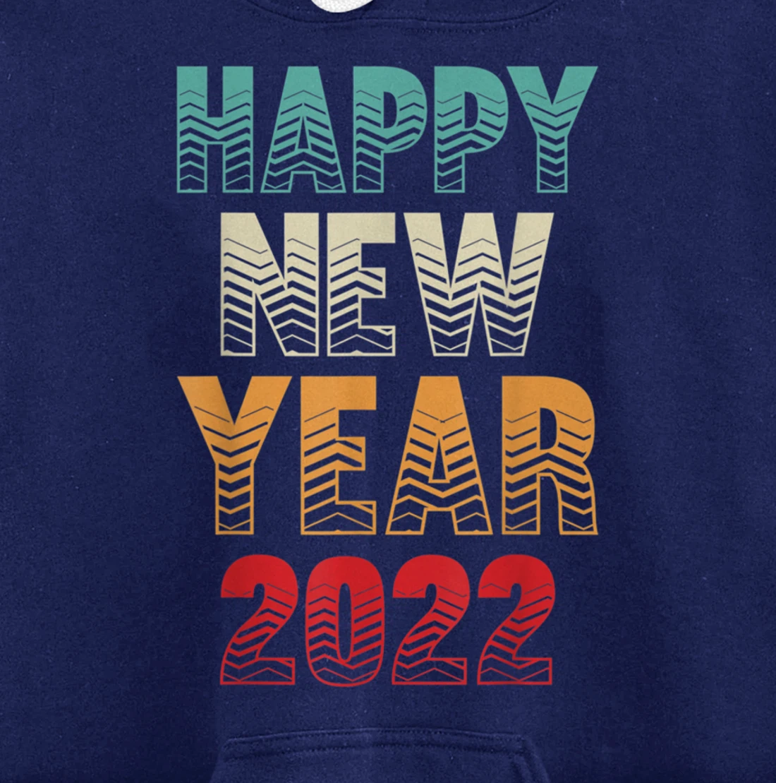 Burgos Graphic Designs Happy New Year 2022 Fun Design Pullover Hoodie