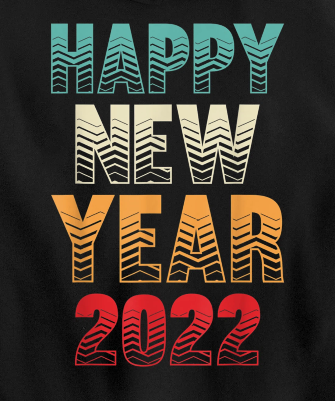 Burgos Graphic Designs Happy New Year 2022 Fun Design Pullover Hoodie