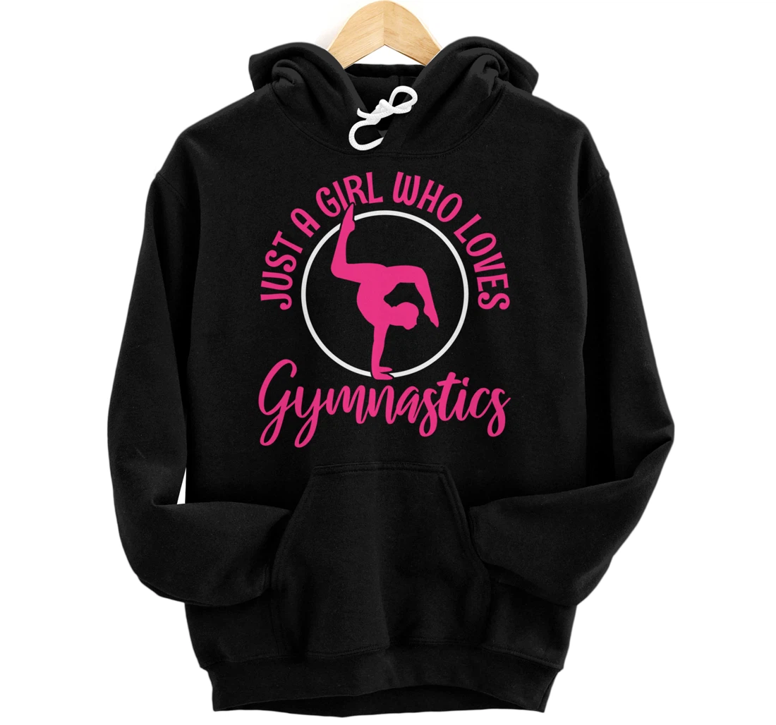 Gymnastics Gymnasts Just a Girl Who Loves Gymnastics Pullover Hoodie