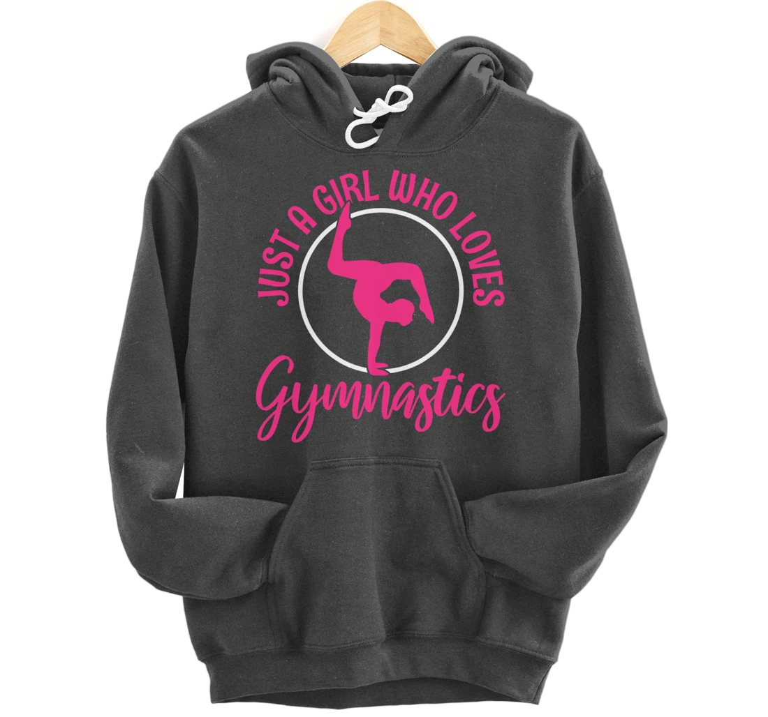 Gymnastics Gymnasts Just a Girl Who Loves Gymnastics Pullover Hoodie