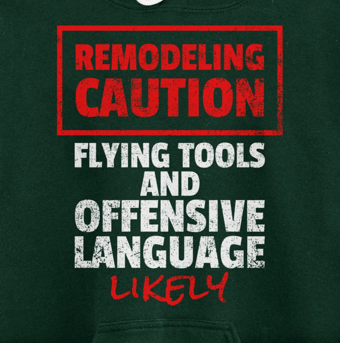 Remodeling Remodel Renovation Pullover Hoodie