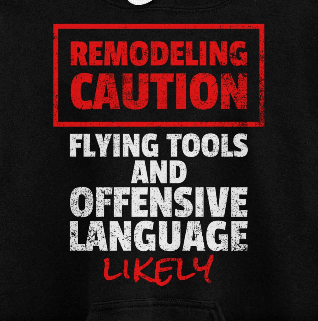 Remodeling Remodel Renovation Pullover Hoodie