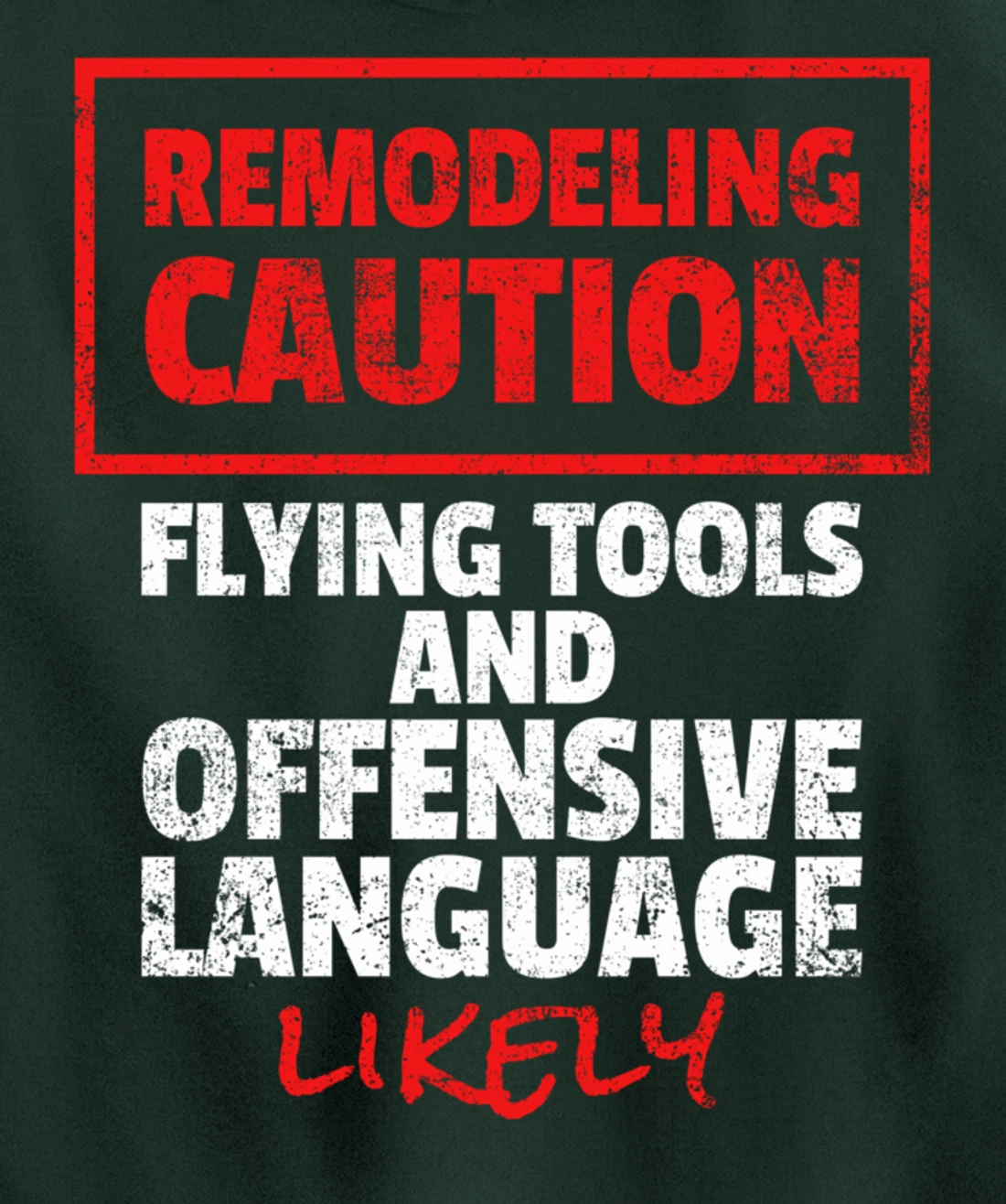 Remodeling Remodel Renovation Pullover Hoodie