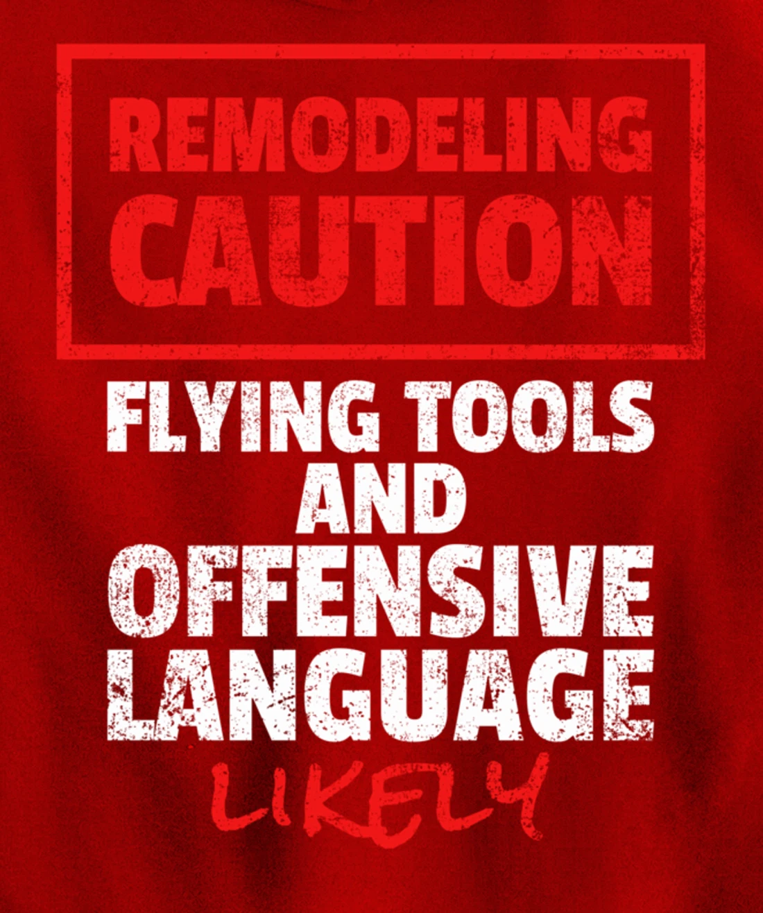 Remodeling Remodel Renovation Pullover Hoodie