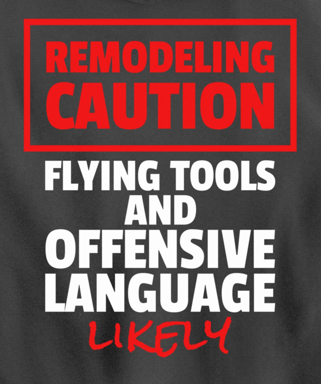 Remodeling Remodel Renovation Pullover Hoodie