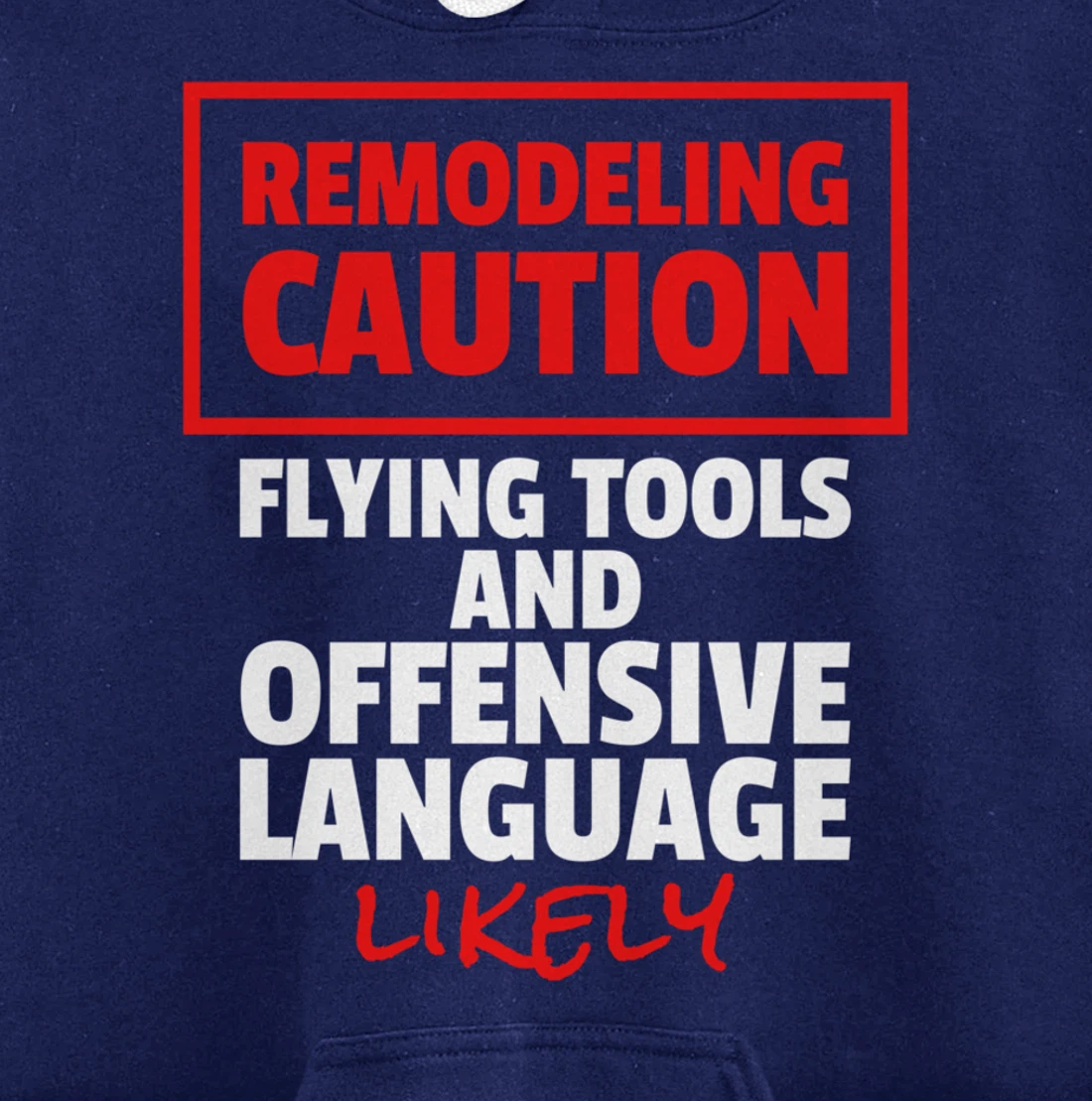 Remodeling Remodel Renovation Pullover Hoodie