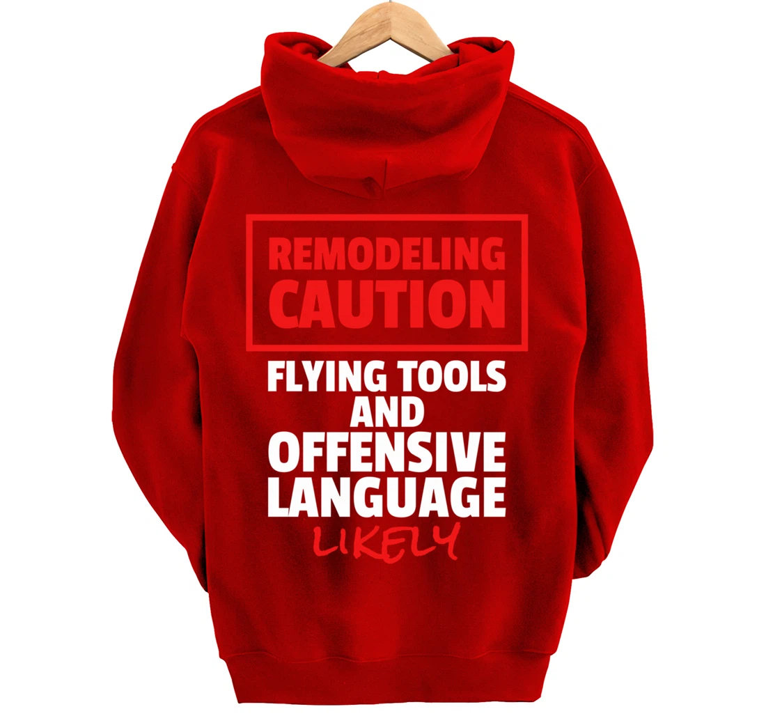 Remodeling Remodel Renovation Pullover Hoodie