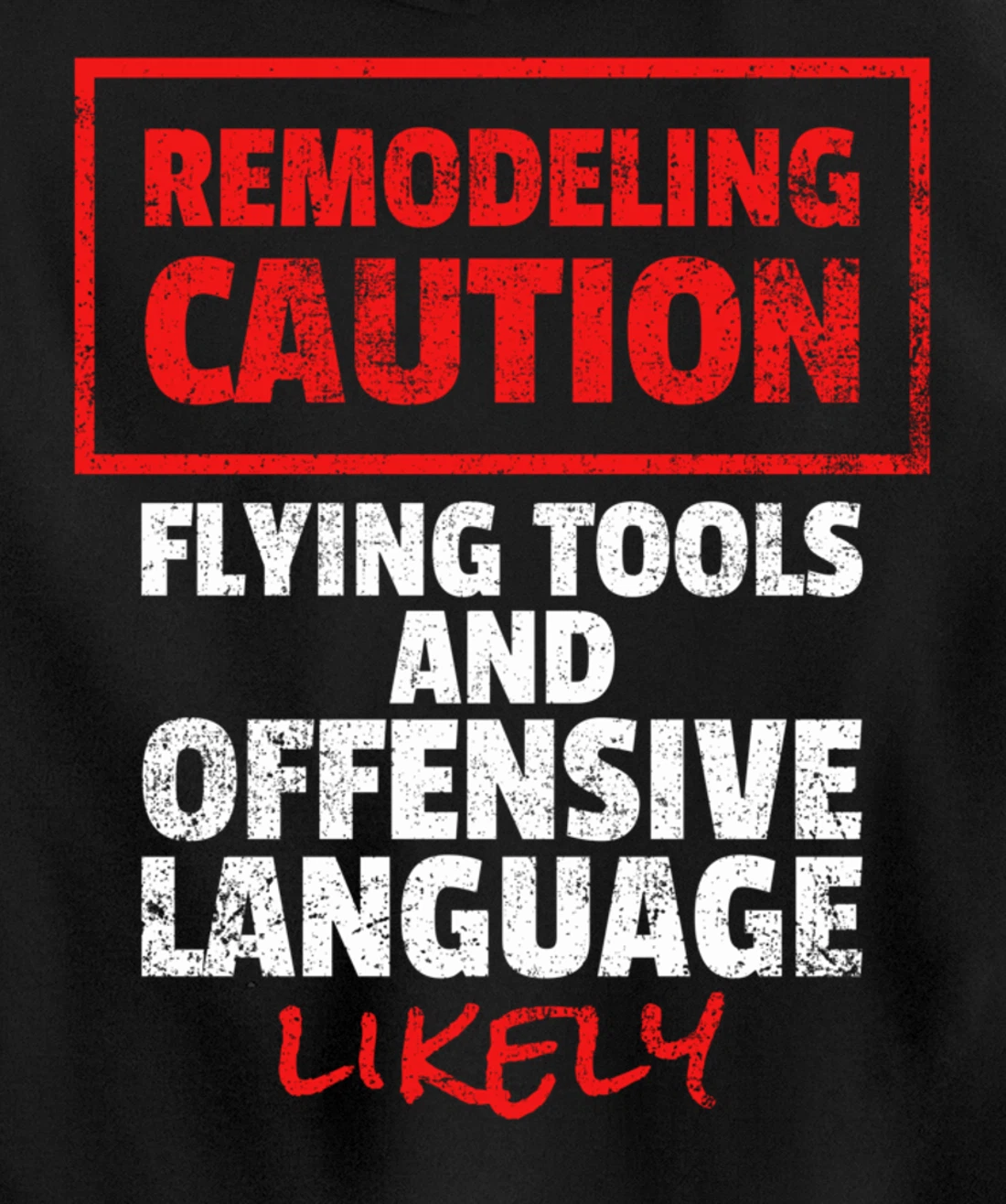 Remodeling Remodel Renovation Pullover Hoodie