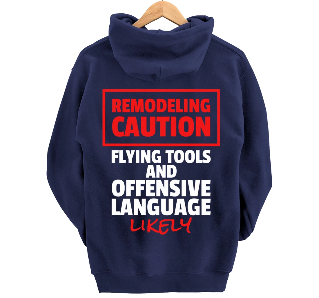 Remodeling Remodel Renovation Pullover Hoodie