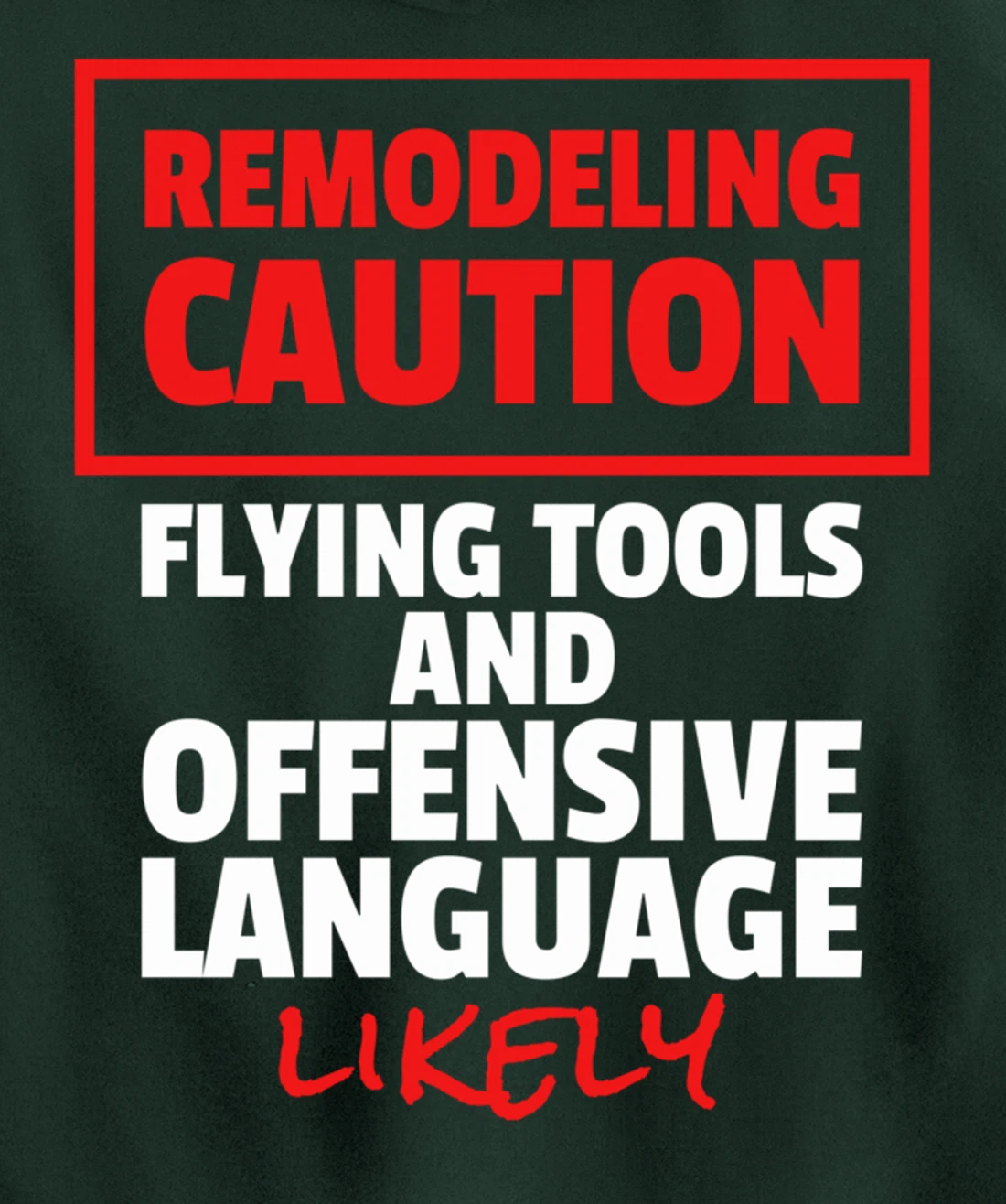 Remodeling Remodel Renovation Pullover Hoodie