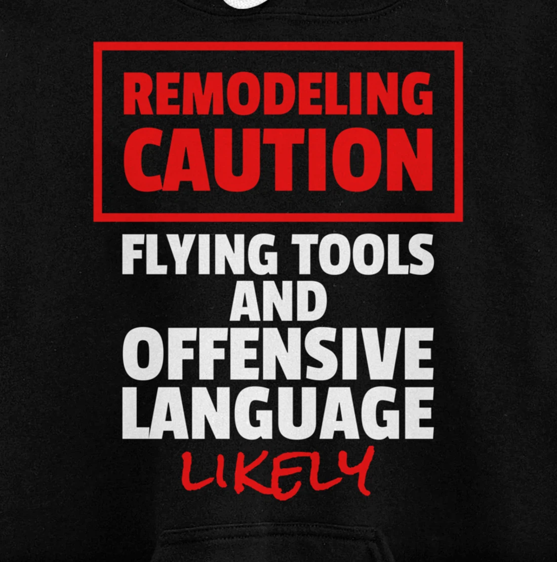 Remodeling Remodel Renovation Pullover Hoodie