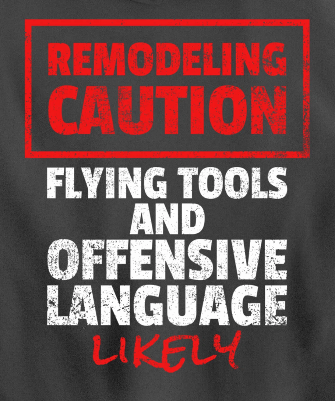 Remodeling Remodel Renovation Pullover Hoodie