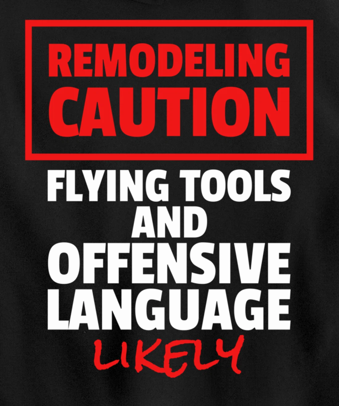 Remodeling Remodel Renovation Pullover Hoodie