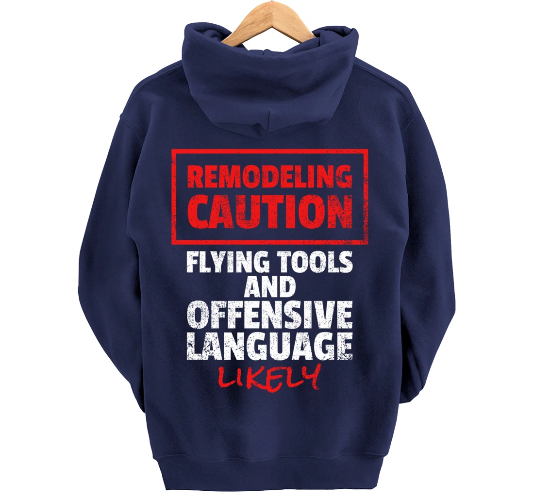 Remodeling Remodel Renovation Pullover Hoodie