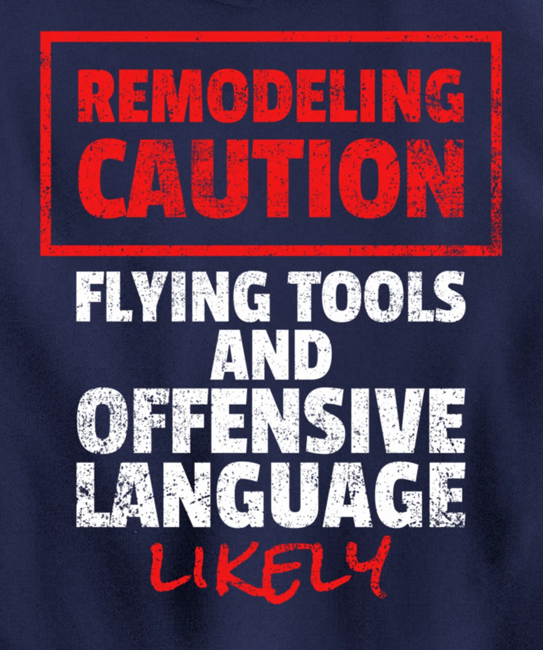 Remodeling Remodel Renovation Pullover Hoodie