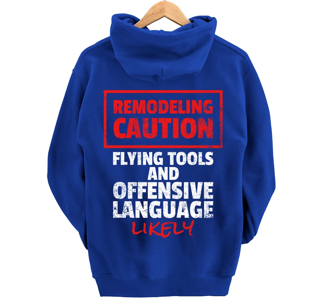 Remodeling Remodel Renovation Pullover Hoodie