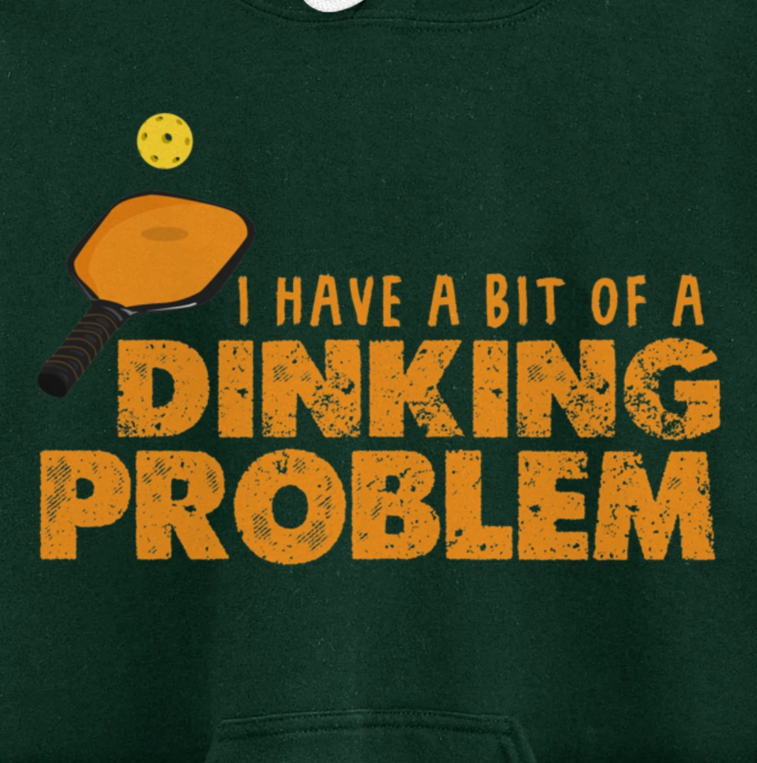 Dinking Problem Funny Pickleball Player Paddleball Sport Pullover Hoodie