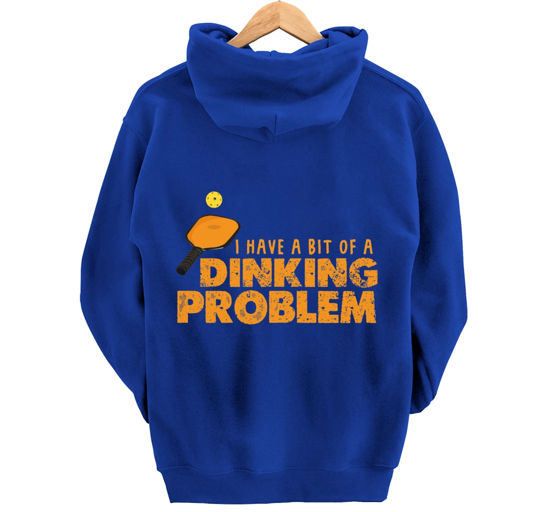 Dinking Problem Funny Pickleball Player Paddleball Sport Pullover Hoodie