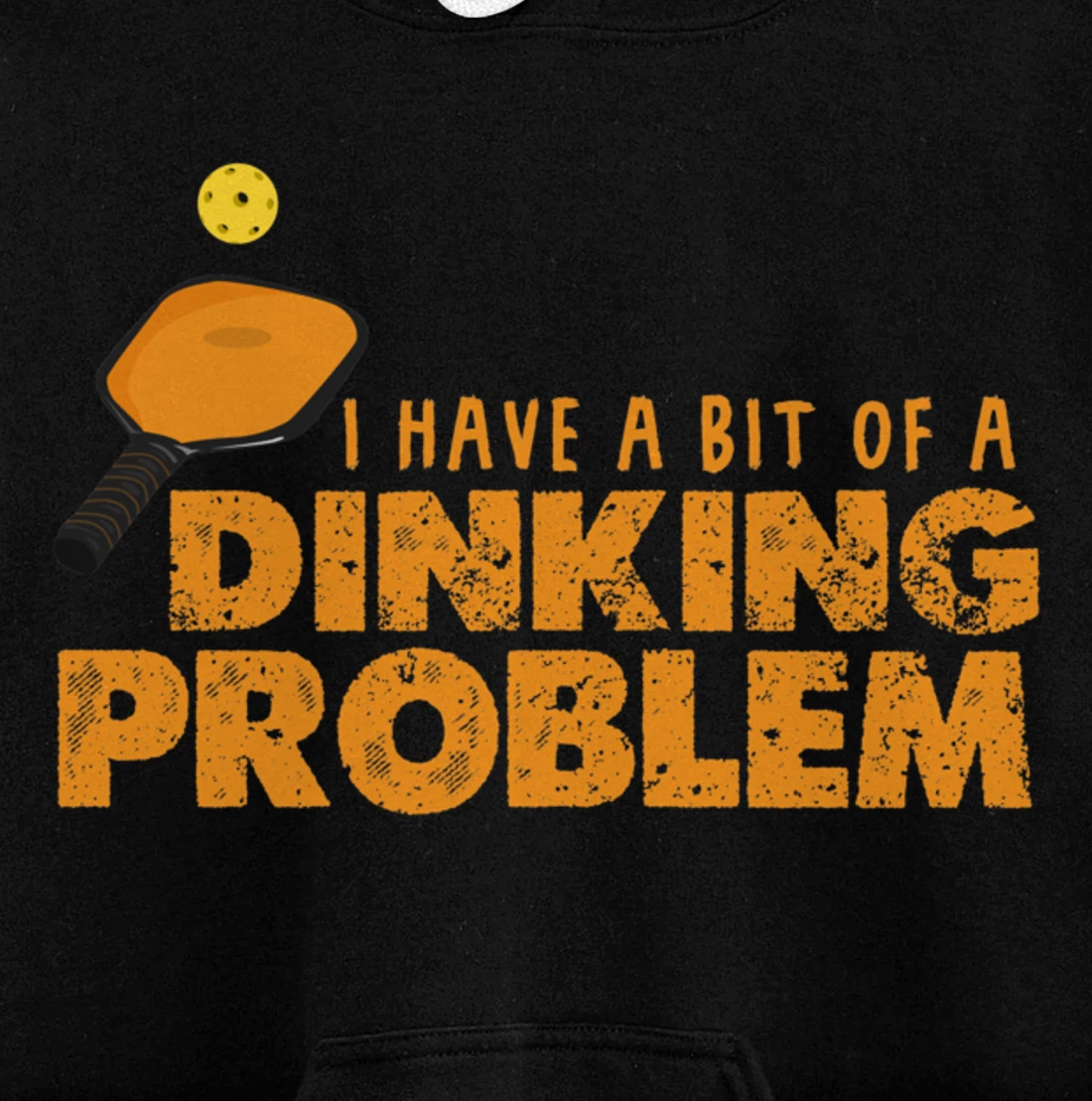 Dinking Problem Funny Pickleball Player Paddleball Sport Pullover Hoodie
