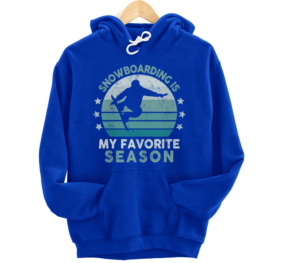 Snowboarding Is My Favorite Season Winter Ice Sports Retro Pullover Hoodie
