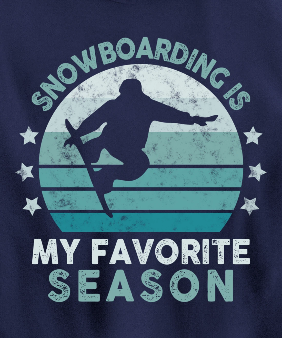 Snowboarding Is My Favorite Season Winter Ice Sports Retro Pullover Hoodie