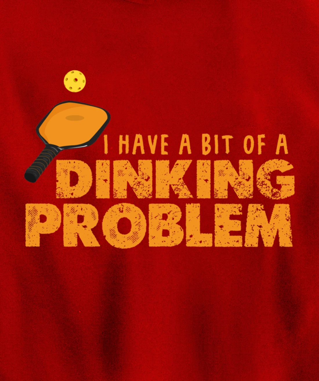 Dinking Problem Funny Pickleball Player Paddleball Sport Pullover Hoodie