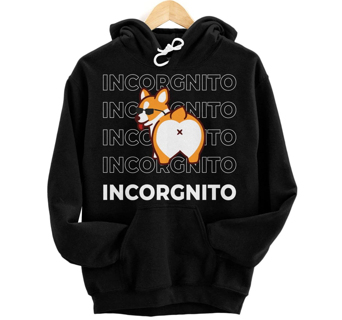 I Am Incorgnito Funny Corgi Dog Pullover Hoodie