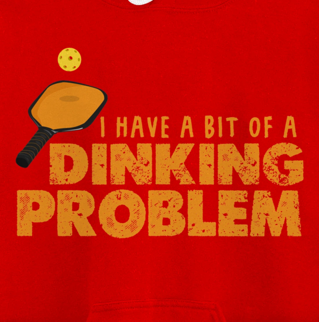 Dinking Problem Funny Pickleball Player Paddleball Sport Pullover Hoodie