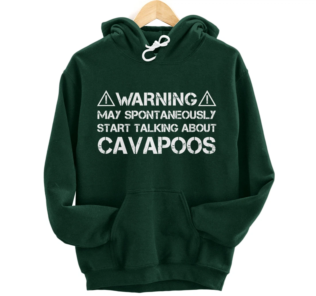 Warning May Start Talking About Cavapoos Cavoodle Pullover Hoodie