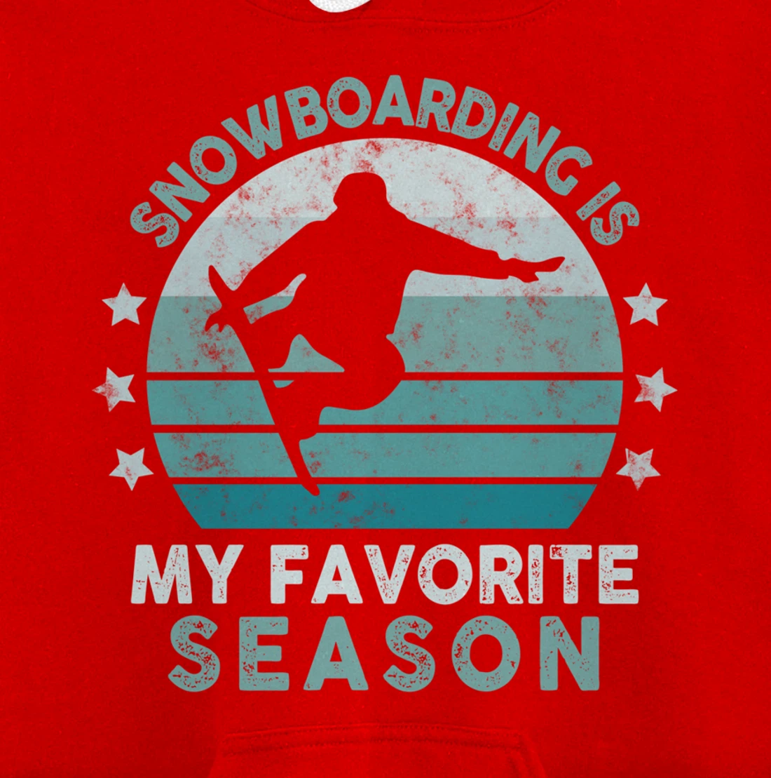 Snowboarding Is My Favorite Season Winter Ice Sports Retro Pullover Hoodie