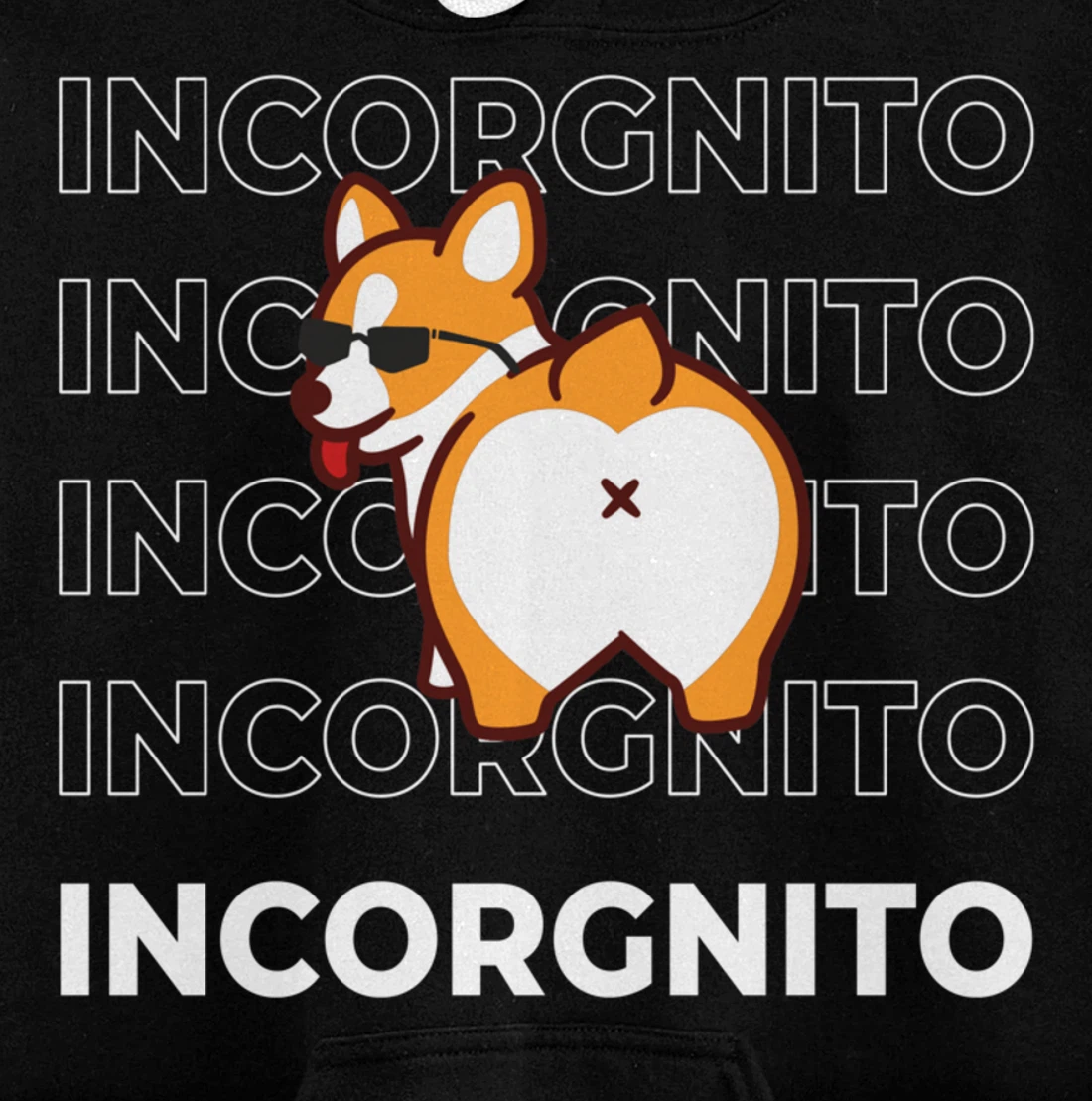 I Am Incorgnito Funny Corgi Dog Pullover Hoodie