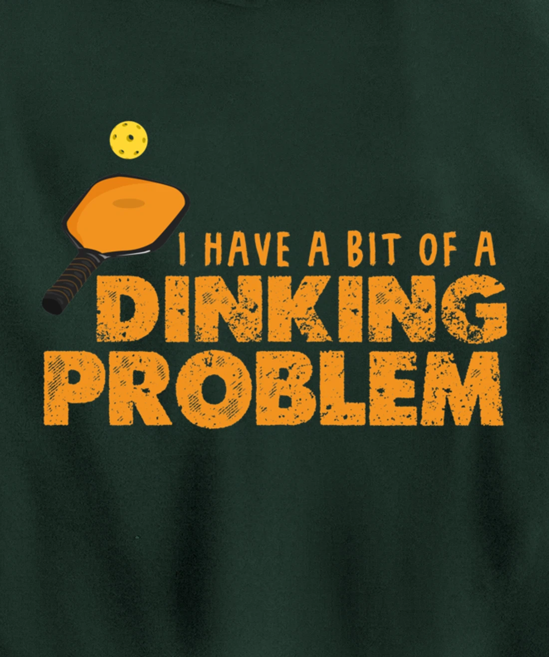 Dinking Problem Funny Pickleball Player Paddleball Sport Pullover Hoodie