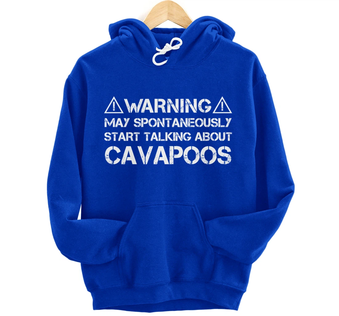 Warning May Start Talking About Cavapoos Cavoodle Pullover Hoodie