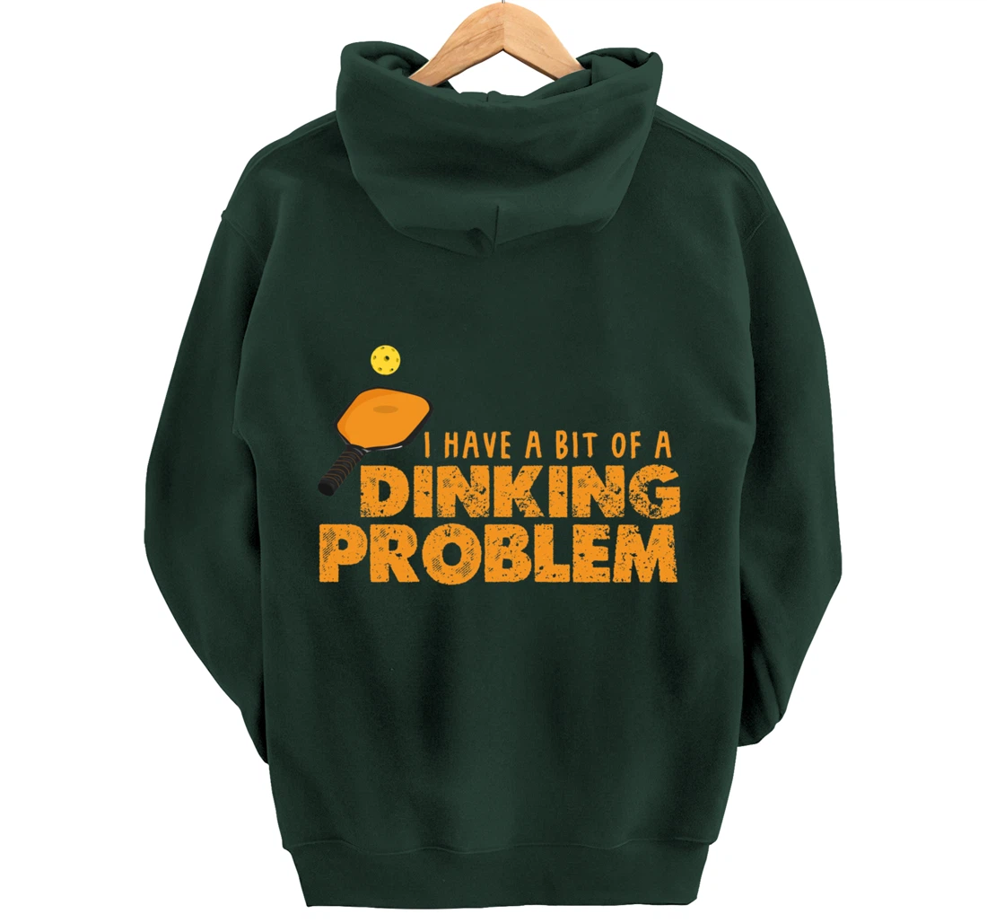 Dinking Problem Funny Pickleball Player Paddleball Sport Pullover Hoodie