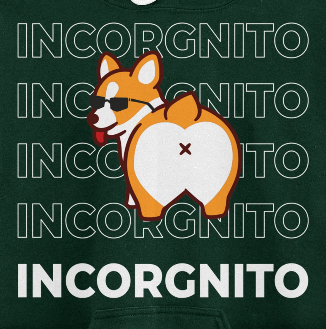 I Am Incorgnito Funny Corgi Dog Pullover Hoodie