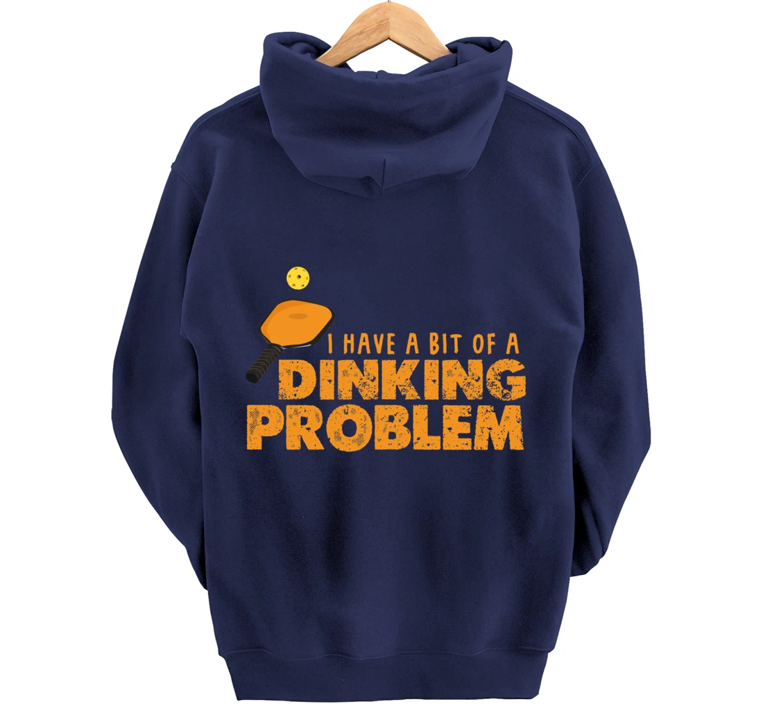 Dinking Problem Funny Pickleball Player Paddleball Sport Pullover Hoodie