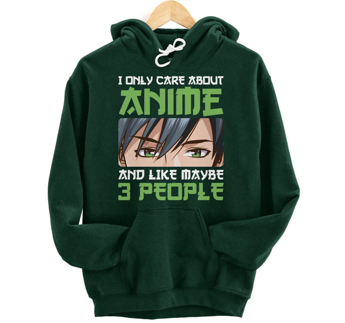 I Only Care About Anime And Maybe Like 3 People Anime Boy Pullover Hoodie