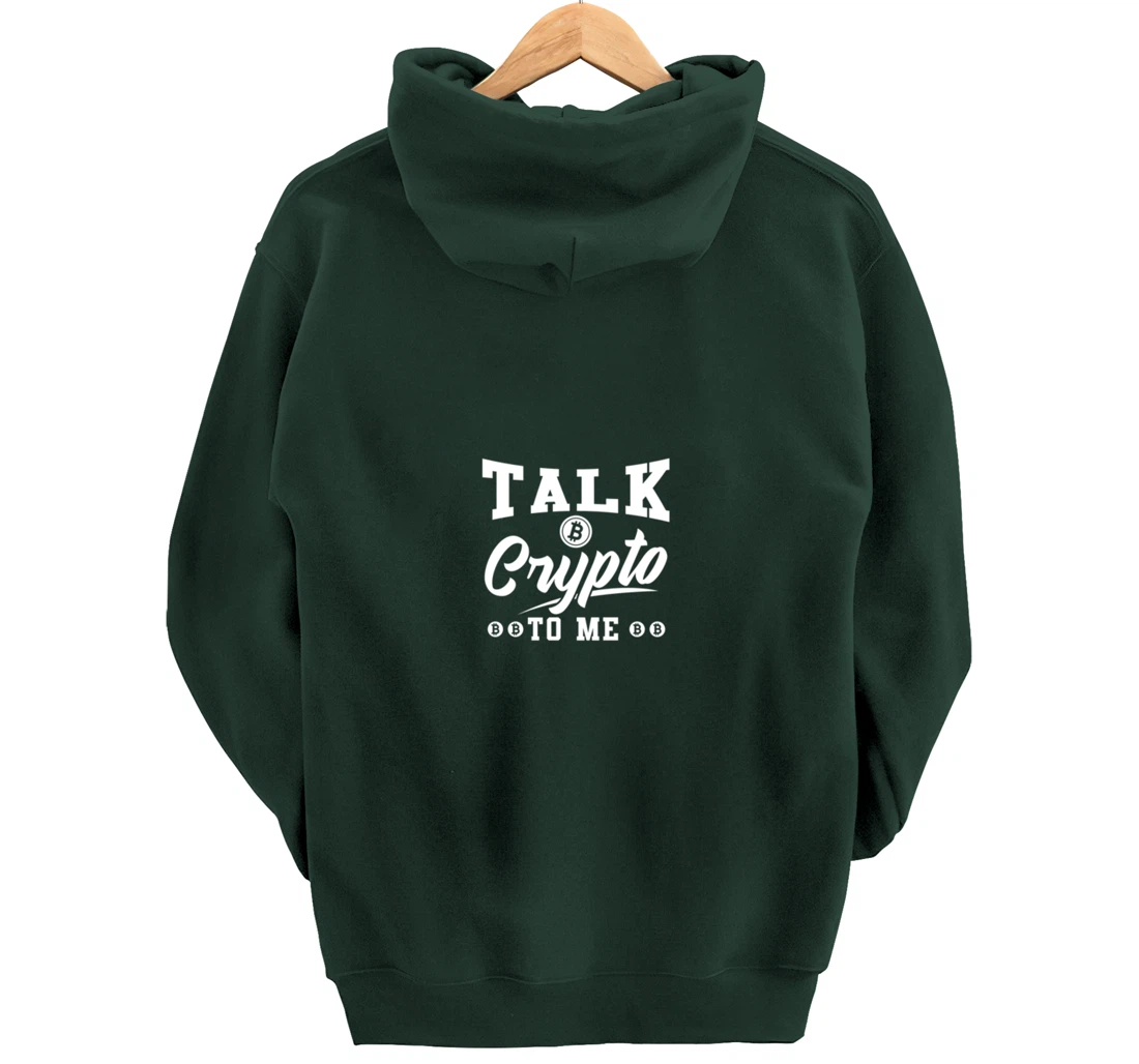 Blockchain Bitcoin Investor Talk crypto to me Pullover Hoodie