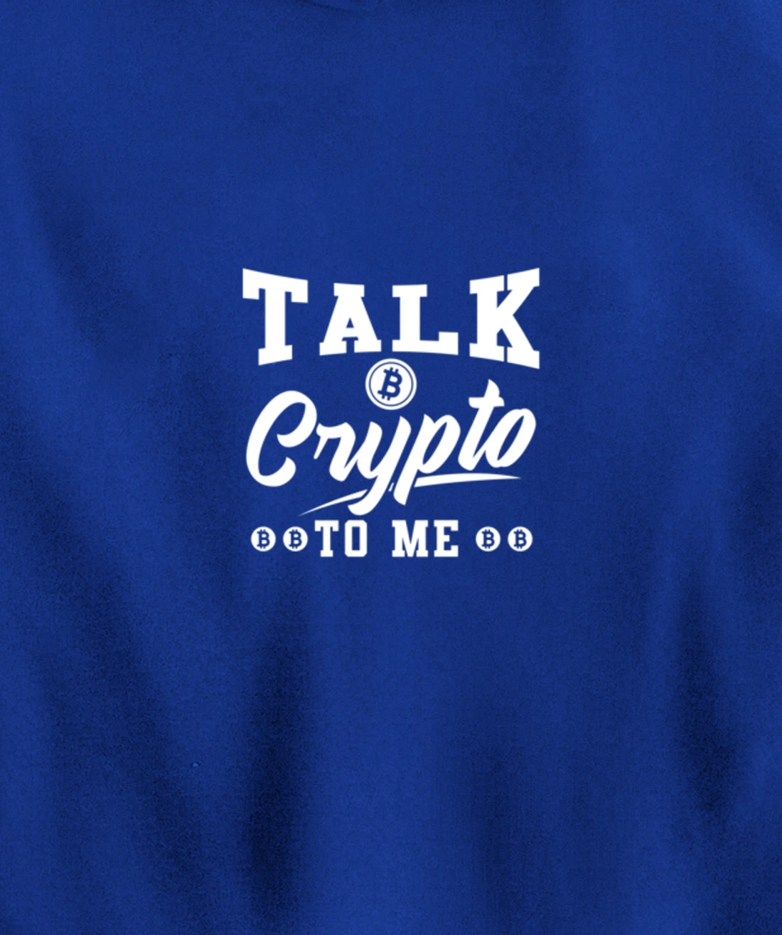 Blockchain Bitcoin Investor Talk crypto to me Pullover Hoodie
