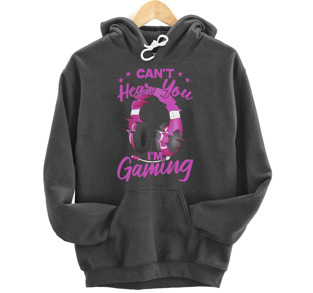 Video Gamer Can'T Hear You I'M Gaming Pullover Hoodie