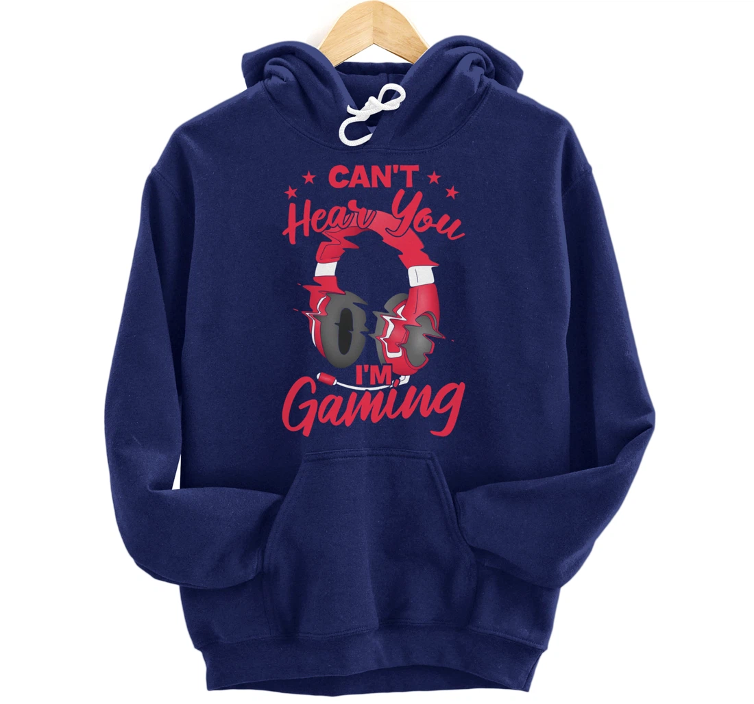 Video Gamer Can'T Hear You I'M Gaming Pullover Hoodie