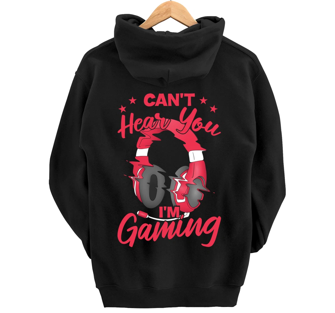 Video Gamer Can'T Hear You I'M Gaming Pullover Hoodie