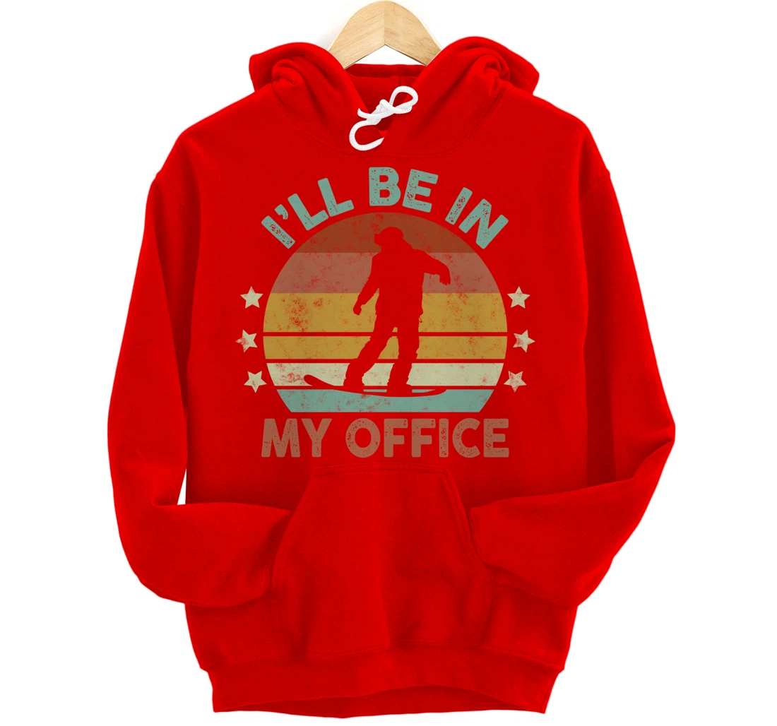 Snowboarding I’ll Be In My Office Winter Ice Sports Retro Pullover Hoodie