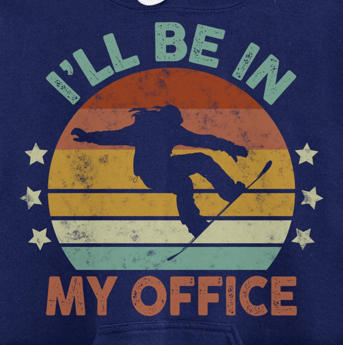 Snowboarding I’ll Be In My Office Winter Ice Sports Retro Pullover Hoodie