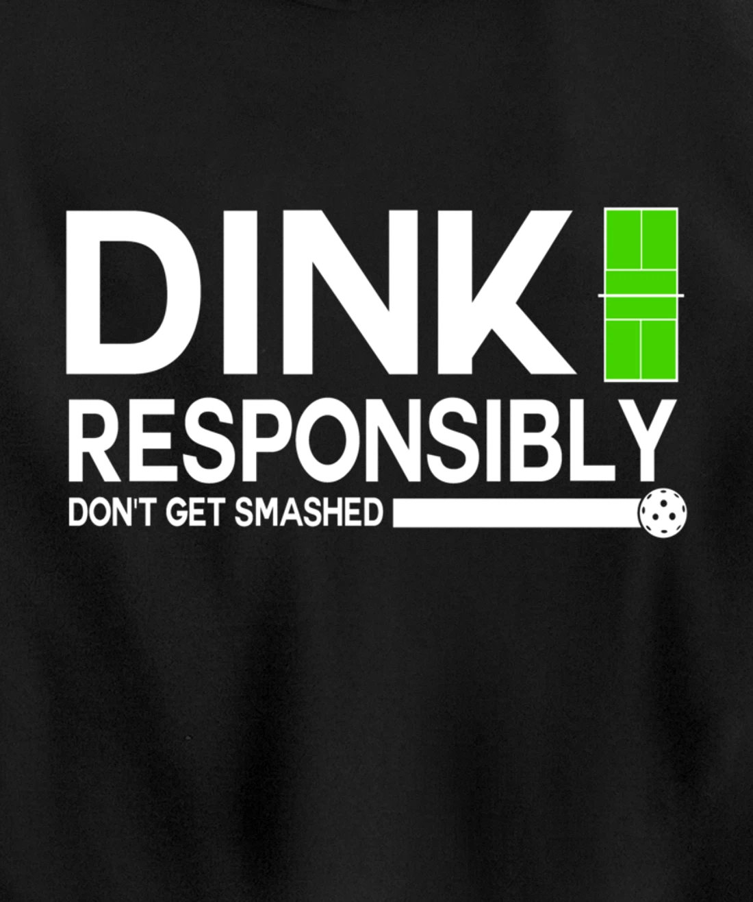 Dink Responsibly Funny Pickleball Dinking Sport Lover Pullover Hoodie